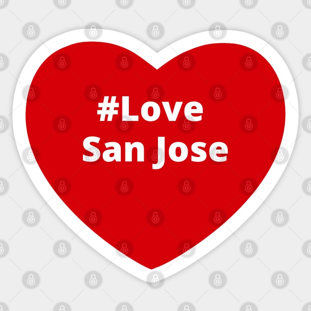 Love San Jose - Hashtag Heart Sticker by support4love